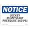 Signmission Safety Sign, OSHA Notice, 12" Height, Aluminum, Jockey Pump Start Pressure 140 Psi Sign, Landscape OS-NS-A-1218-L-13766 - alternate 1